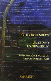 Un gitano en Auschwitz, Otto Rosenberg - AMARANTO EDITORES, S.L.