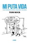 Astisendo Grupo Editorial, S.L. Mi Puta Vida