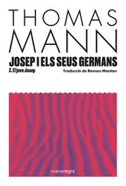 COMANEGRA, Josep i els seus germans II, Thomas Mann