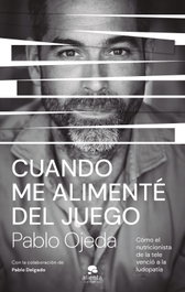 Cuando me alimenté del juego, Pablo Ojeda - ALIENTA