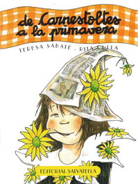 SALVATELLA, De carnestoltes a primavera - Teresa Sabaté Rodié