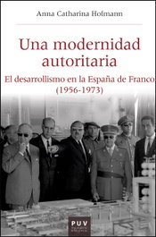 Una modernidad autoritaria, Anna Catharina Hofmann - UNIVERSITAT VALENCIA