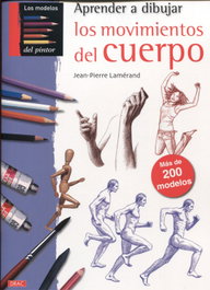 Aprender a dibujar los movimientos del cuerpo, Jean-Pierre Lamérand - DRAC