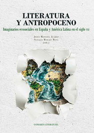 Literatura y Antropoceno, Jesús Montoya Juárez/ Natalia Moraes Mena - COMARES