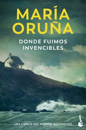 BOOKET, Donde fuimos invencibles (Los libros del Puerto Escondido), María Oruña
