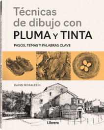 LIBRERO, TECNICAS DE DIBUJO CON PLUMA Y TINTA, David Morales H.