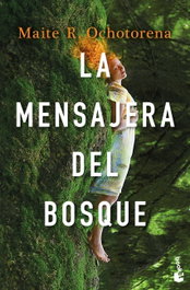 La mensajera del bosque, Maite R. Ochotorena - BOOKET