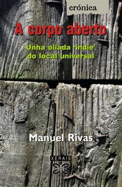 A corpo aberto, Manuel Rivas - XERAIS