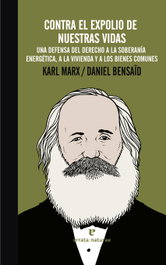Contra el expolio de nuestras vidas, Karl Marx; Daniel Bensaïd - ERRATA NATURAE