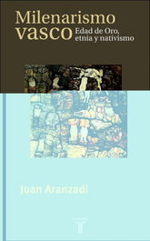 TAURUS El milenarismo vasco, Juan Aranzadi Martinez