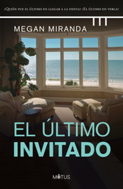 El Último Invitado, Megan Miranda - MOTUS