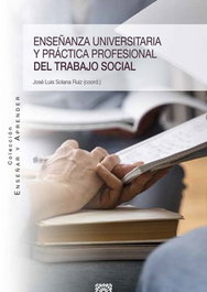 Enseñanza universitaria y práctica profesional del trabajo social, José Luis Solana Ruiz - COMARES