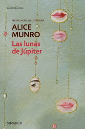 Las lunas de Júpiter, Alice Munro - DEBOLSILLO