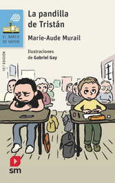 La pandilla de Tristán, Marie-Aude Murail - SM