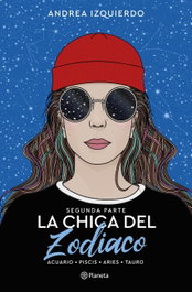 La chica del Zodiaco. Segunda parte, Andrea Izquierdo - PLANETA