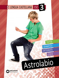 Astrolabio 3 ESO. Lengua castellana, Raquel Pérez Valle - BARCANOVA
