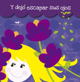 CREOTZ EDICIONES, Y dejó escapar sus ojos - Teresa Zataraín, María Zataraín
