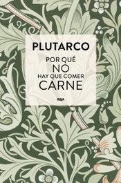 Por qué no hay que comer carne, Plutarco - RBA