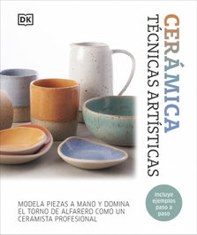 DORLING KINDERSLEY (DK), CERÁMICA. TÉCNICAS ARTÍSTICAS - DORLING KINDERSLEY (DK)