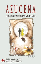 AZUCENA, Diego Contreras Vergara - EDITORIAL ADARVE