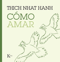 KAIROS, COMO AMAR - THICH NHAT HANH