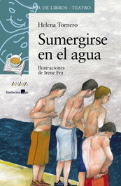 Sumergirse en el agua, Helena Tornero - ANAYA