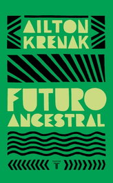 Futuro ancestral, Ailton Krenak - TAURUS