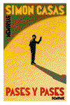 Pases y Pases, Simon Casas - DEMIPAGE