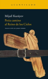 Petia camino al reino de los cielos, Mijaíl Kuráyev - ACANTILADO EDITORIAL