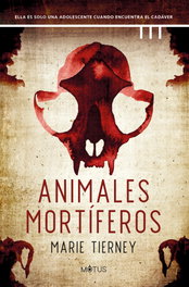 Animales mortíferos, Marie Tierney - MOTUS
