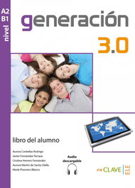 Generación 3.0 - Libro del alumno (A2-B1) + audio descargable, VV.AA. - ENCLAVE