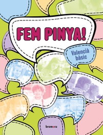 BROMERA, Fem pinya! Valencià bàsic (nivell A2)