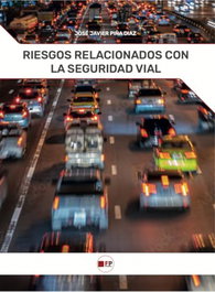 FPESTUDIOS, RIESGOS RELACIONADOS CON LA SEGURIDAD VIAL, PIÑA DIAZ, JOSE JAVIER - FPESTUDIOS