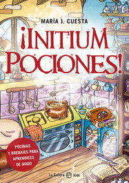 ¡Initium pociones!, María J. Cuesta - LA ESFERA DE LOS LIBROS