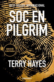 Sóc en Pilgrim (edició limitada), Terry Hayes - DEBUTXACA
