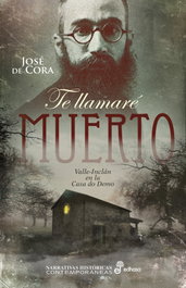 Te llamaré muerto, José De Cora - EDHASA EDITORIAL