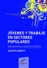 Jovenes y trabajo en sectores populares. Representaciones, EDUVIM (IBD)