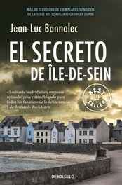 DEBOLSILLO, EL SECRETO DE ÎLE-DE-SEIN, Jean-Luc Bannalec - DEBOLSILLO
