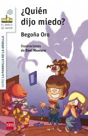 ¿Quién dijo miedo?, Begoña Oro - SM