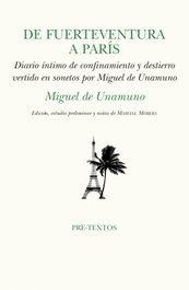 PRE-TEXTOS De Fuerteventura a París, Miguel de Unamuno - PRE-TEXTOS