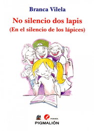 NO SILENCIO DOS LAPIS, Branca Vilela - SIAL PIGMALION