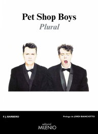 Pet Shop Boys: Plural, F.J. Barbero - MILENIO EDITORIAL