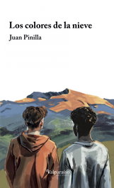 Los colores de la nieve, Juan Pinilla - Valparaíso