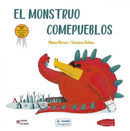 El monstruo Comepueblos, Marta Moreno Ríos - ONADA EDICIONS