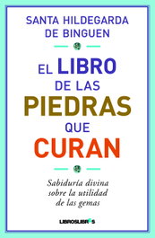 LIBROS LIBRES Las piedras que curan