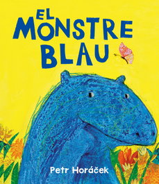 El monstre blau, Petr Horácek - JOVENTUT, EDITORIAL