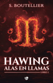 Hawing: Alas en llamas, S. Boutellier - EDICIONES ARCANAS