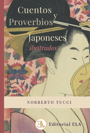CUENTOS Y PROVERBIOS JAPONESES ILUSTRADOS, Norberto Tucci - LIBRERIA ARGENTINA (ELA)