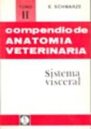 ACRIBIA Compendio de anatomía veterinaria. Tomo II: Sistema visceral