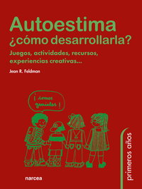 NARCEA Autoestima, Jean R. Feldman - PRIMEROS AÑOS